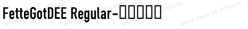 FetteGotDEE Regular字体转换
